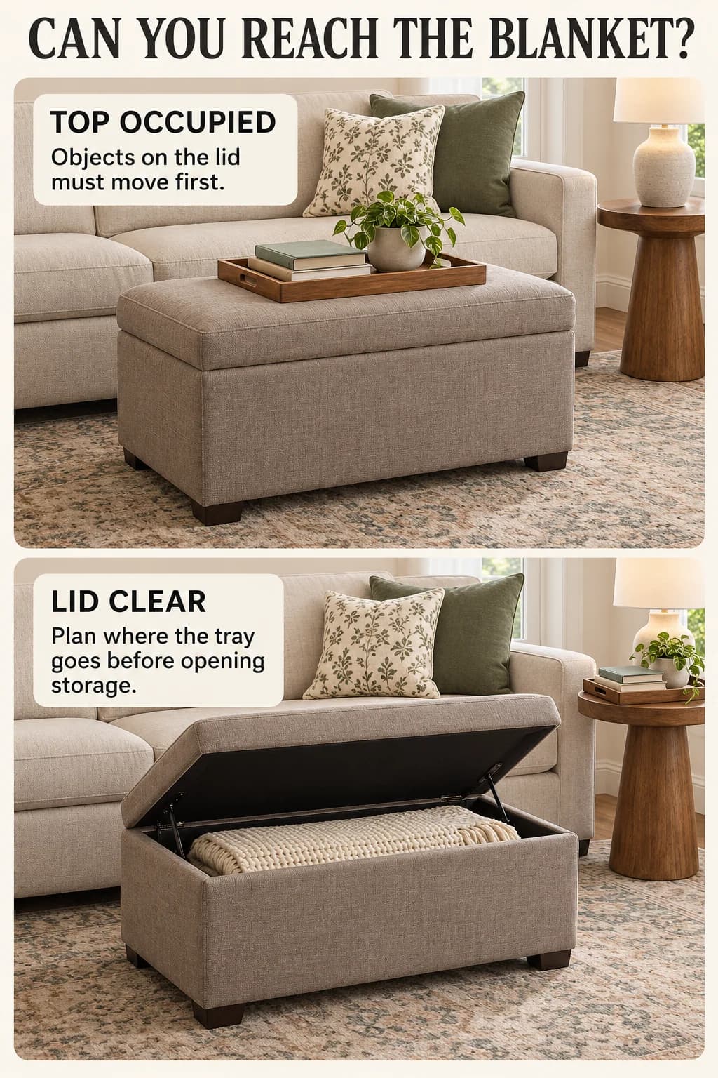 A covered storage-ottoman lid and the same lid cleared and opened show the extra step needed to retrieve a blanket.