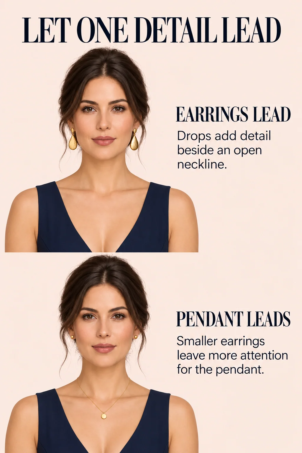 A navy V-neck is paired first with gold drops and no necklace, then small studs and a fine pendant to change the focal point.